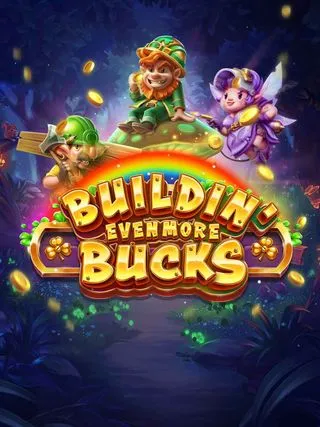 Buildin Even More Bucks - SADABET138